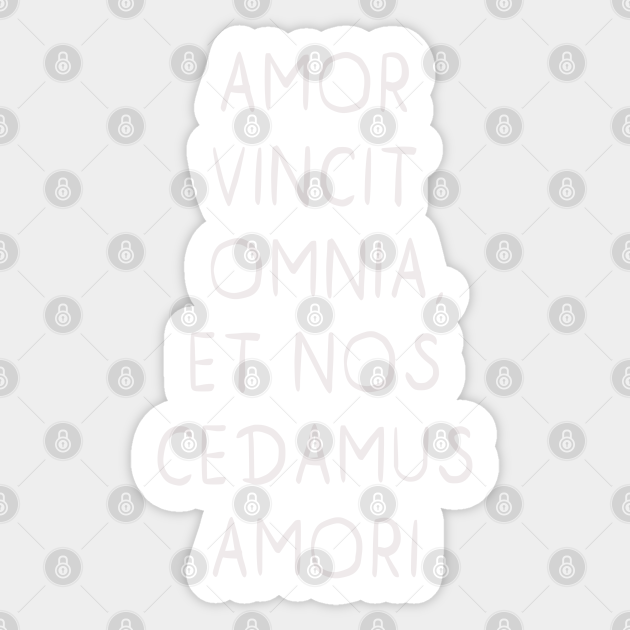 Amor vincit omnia, et nos cedamus amori Amor Vincit Omnia Sticker